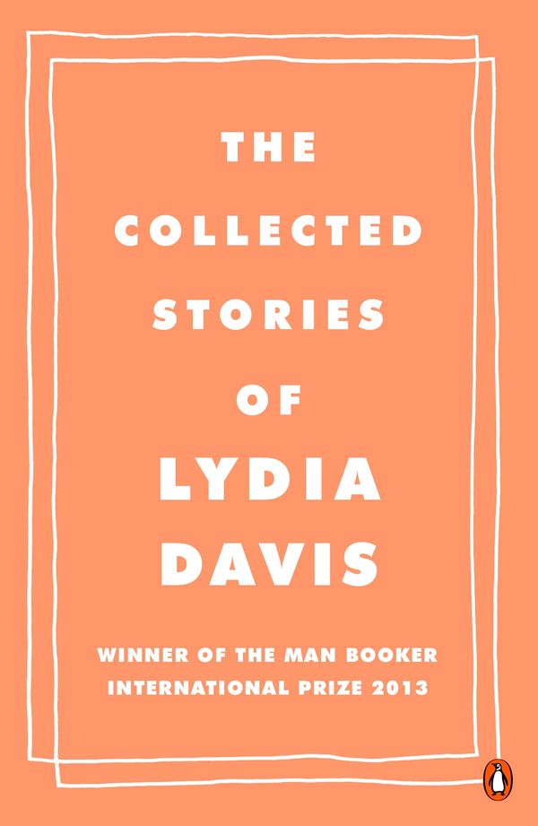 Cover Art for 9780241969137, Collected Stories of Lydia Davis by Lydia Davis