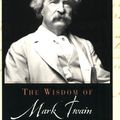 Cover Art for 9780806525051, The Wisdom of Mark Twain by S. Barofsky