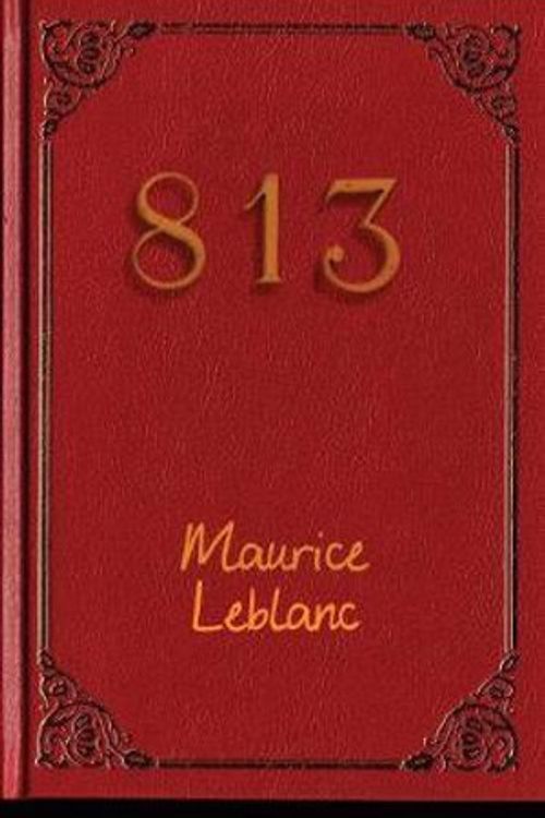 Cover Art for 9781515425380, 813 by Maurice Leblanc