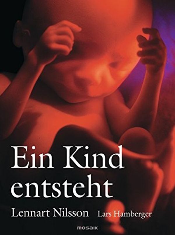 Cover Art for 9783442390502, Ein Kind entsteht by Lennart Nilsson