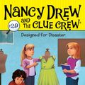 Cover Art for 9781442423800, Designed for DisasterNancy Drew and the Clue Crew by Carolyn Keene