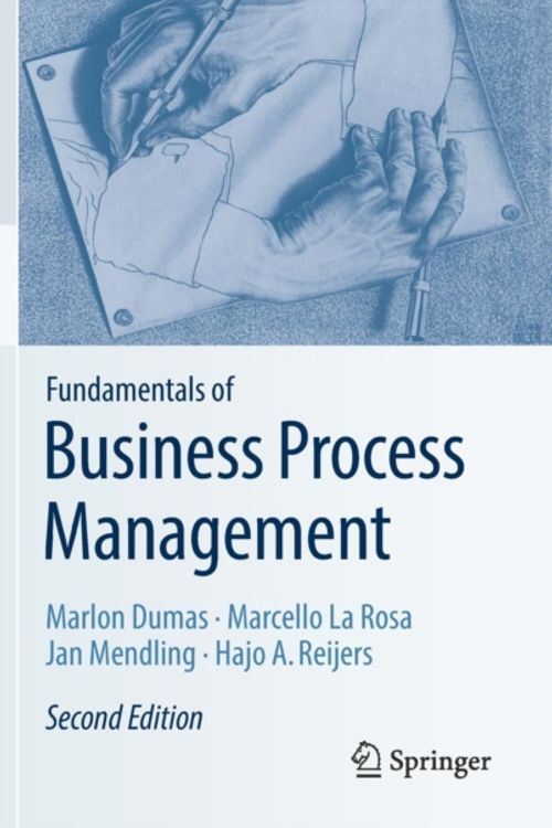 Cover Art for 9783662565087, Fundamentals of Business Process Management by Marlon Dumas