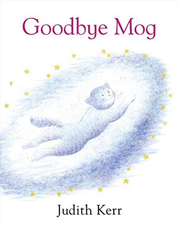 Cover Art for 8601300011073, Goodbye Mog by Judith Kerr
