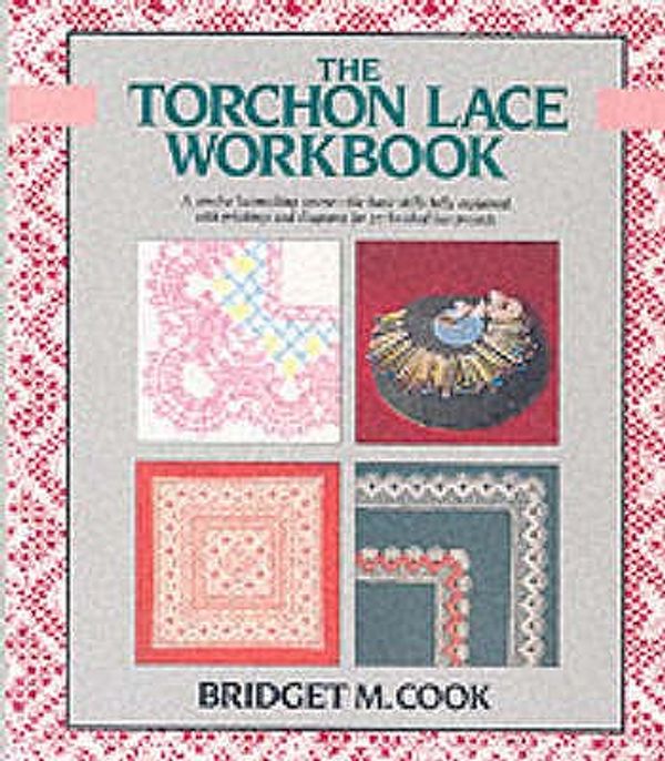 Cover Art for 9780713457407, Torchon Lace Workbook by Bridget M. Cook