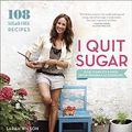 Cover Art for B00SQCJLJK, I Quit Sugar: Your Complete 8-Week Detox Program and Cookbook - April, 2014 by Sarah Wilson