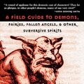 Cover Art for 9781611453669, A Field Guide to Demons, Fairies, Fallen Angels, and Other Subversive Spirits by Carol K Mack