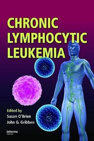 Cover Art for 9781420068955, Chronic Lymphocytic Leukemia by Susan O'Brien