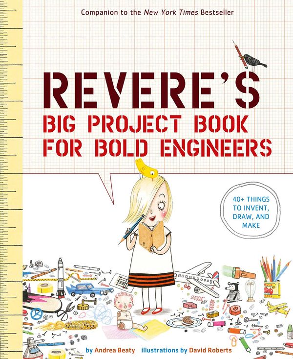 Cover Art for 9781683351924, Rosie Revere's Big Project Book for Bold Engineers by Andrea Beaty