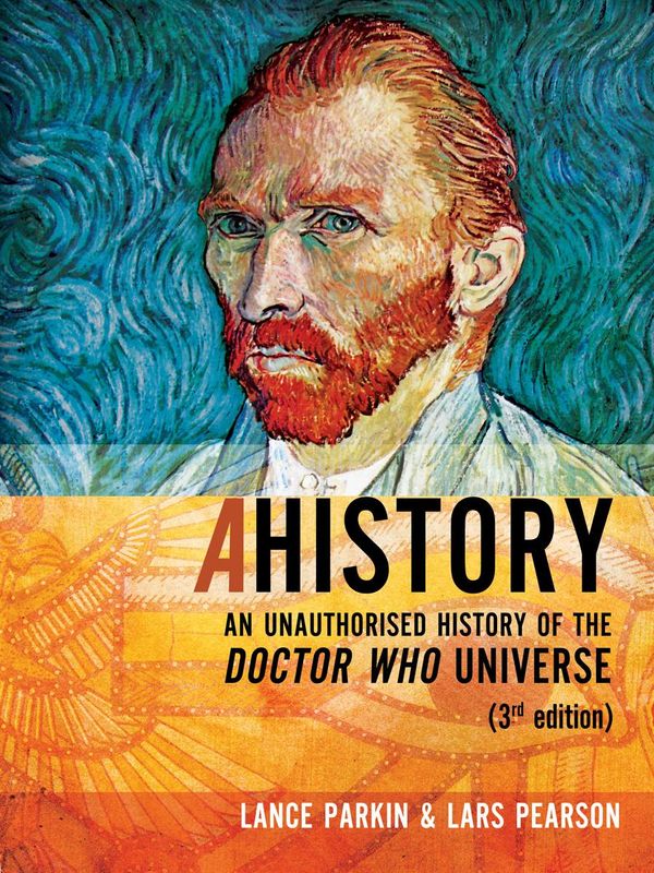 Cover Art for 1230000253058, Ahistory: An Unauthorized History of the Doctor Who Universe by Lance Parkin