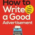 Cover Art for 9781626549623, How to Write a Good Advertisement by Victor O. Schwab