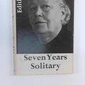 Cover Art for 9780851810829, Seven Years Solitary by Edith Bone