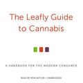 Cover Art for 9781549113772, The Leafly Guide to Cannabis: Library Edition by Sam Martin