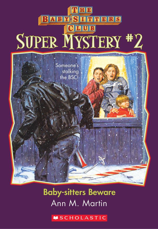 Cover Art for 9780545768672, The Baby-Sitters Club Super Mystery #2: Baby-Sitters Beware by Ann M. Martin