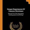 Cover Art for 9780343374273, Deeper Experiences of Famous Christians by J. Gilchrist Lawson