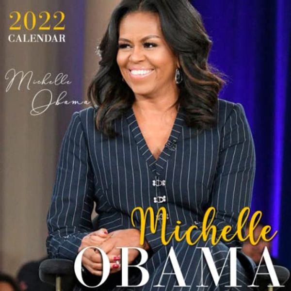 Cover Art for 9798760129840, Michelle Obama Calendar 2022-2023: Michelle Obama OFFICIAL Calendar 2022 Weekly & Monthly Planner with Notes Section for Alls Michelle Obama Fans! Michelle Obama Calendar Start in SEP 2022 to SEP 2023 by Aliyah Aretha