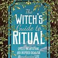 Cover Art for 9781642501704, The Witch's Guide to Ritual by Cerridwen Greenleaf