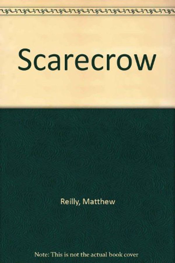 Cover Art for 9780753170878, Scarecrow by Matthew Reilly