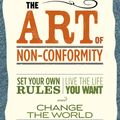 Cover Art for 9781101443088, The Art of Non-Conformity by Chris Guillebeau