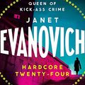Cover Art for 9781472246110, Hardcore Twenty-Four by Janet Evanovich