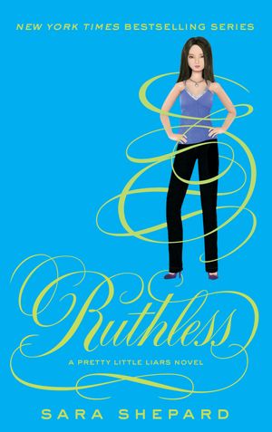 Cover Art for 9781907411922, Ruthless: Number 10 in series by Sara Shepard