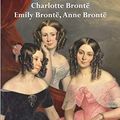 Cover Art for 9781789430073, Charlotte Brontë, Emily Brontë and Anne Brontë: Collected Works: Jane Eyre, Wuthering Heights, and The Tenant of Wildfell Hall by Charlotte Bronte