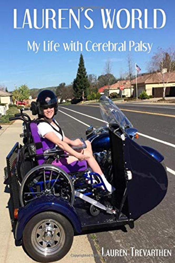 Cover Art for 9780692061916, Lauren's World: My Life with Cerebral Palsy by Lauren Trevarthen
