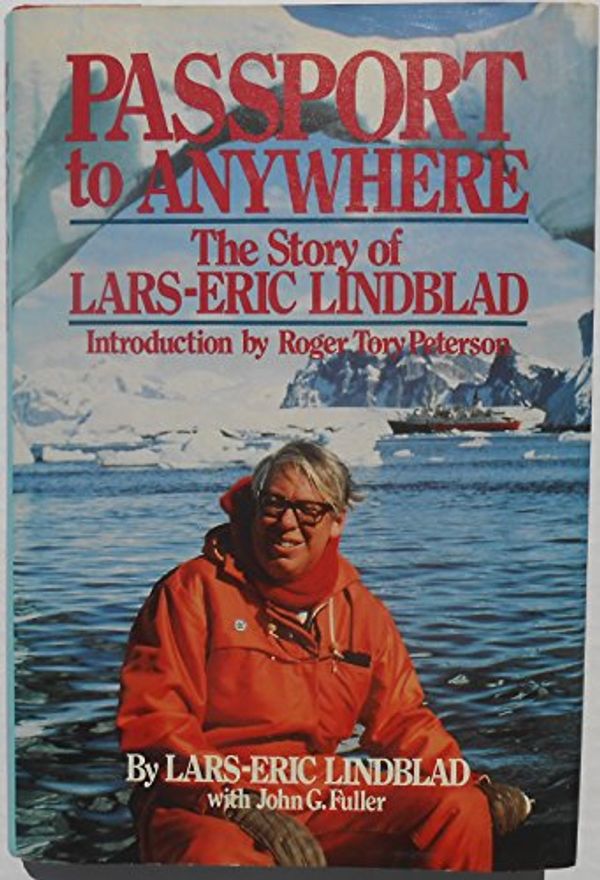 Cover Art for 9780812910681, Passport to Anywhere by Lars-Eric Lindblad;John G. Fuller