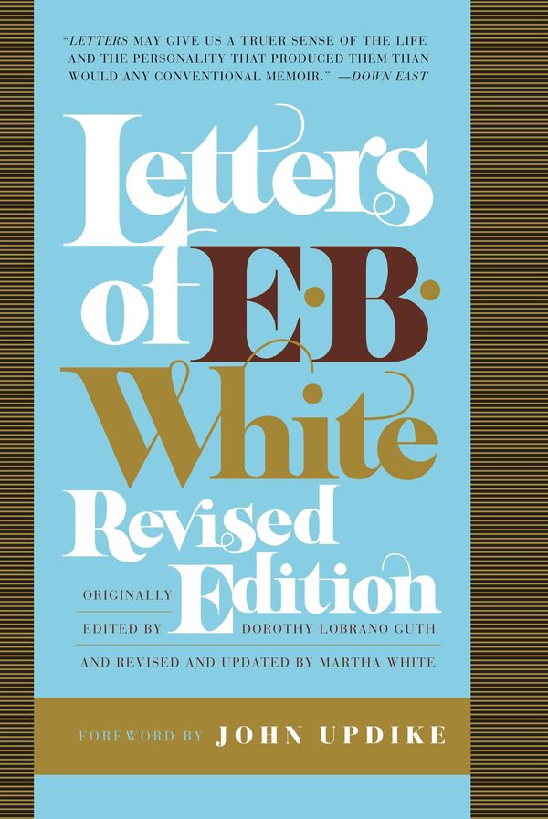 Cover Art for 9780062309600, Letters of E. B. White, Revised Edition by E. B. White
