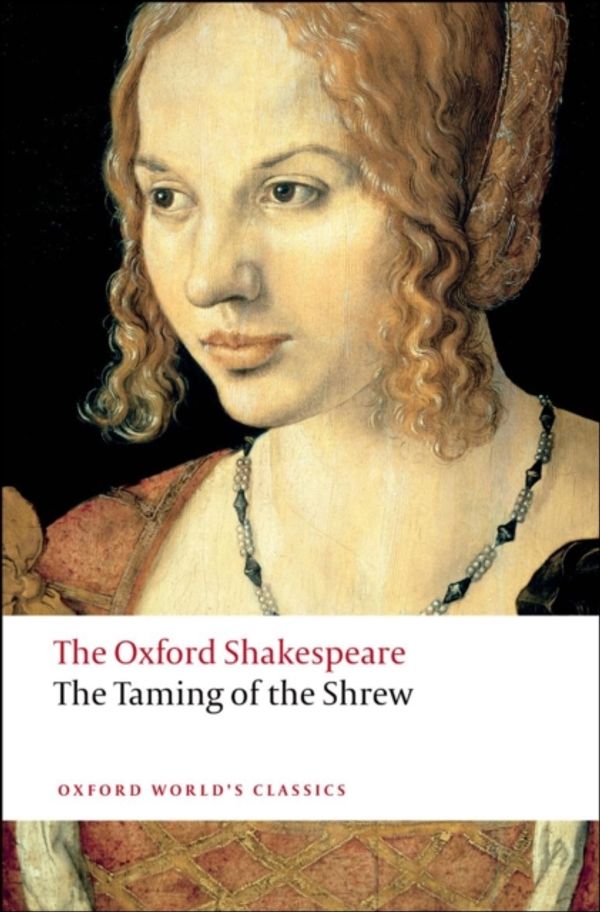 Cover Art for 9780199536528, The Taming of the Shrew by William Shakespeare