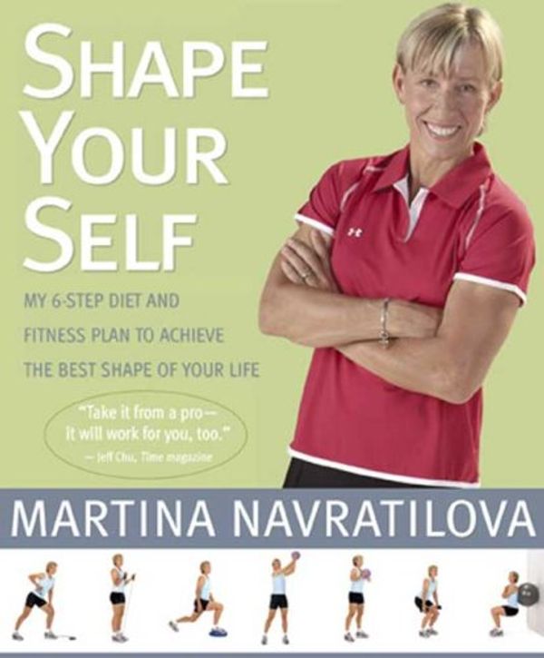 Cover Art for 9781594866852, Shape Your Self by Martina Navratilova