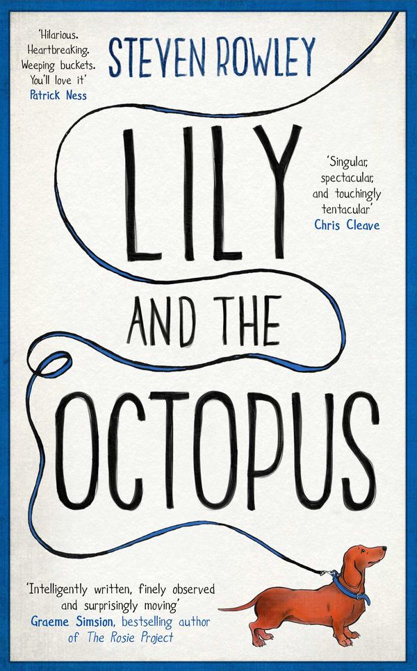 Cover Art for 9781471146640, Lily and the Octopus by Steven Rowley