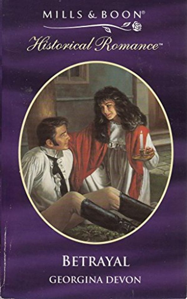 Cover Art for 9780263818109, Betrayal (Historical Romance) by Georgina Devon
