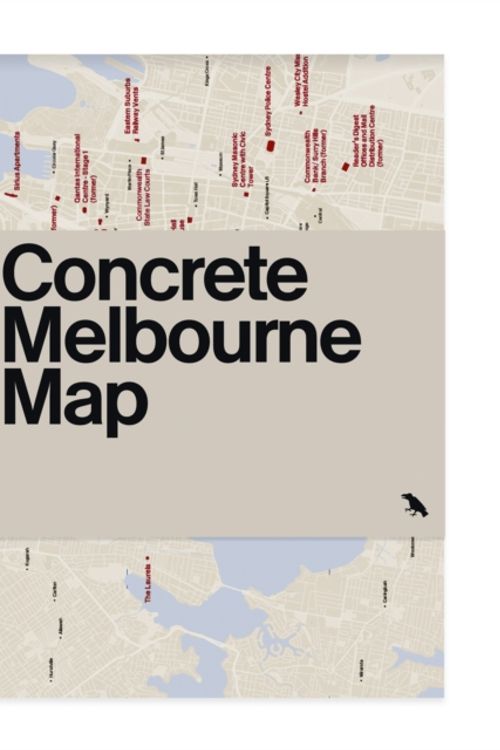 Cover Art for 9781912018543, Concrete Melbourne Map: Guide Map to Melbourne's Concrete and Brutalist Architecture by Glenn Harper