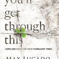 Cover Art for 9780849959981, You’ll Get Through This: Hope and Help for Your Turbulent Times by Max Lucado