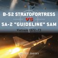 Cover Art for 9781472823625, B-52 Stratofortress Vs Sa-2 'Guideline' Sam (Duel) by Peter E. Davies