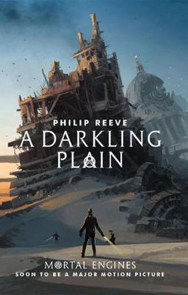 Cover Art for 9781760661908, Mortal Engines #4A Darkling Plain by Philip Reeve