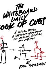 Cover Art for 9781628601459, The Whiteboard Daily Book of Cues: A Visual Guide to Efficient Movement for Coaches, Trainers and Athletes by Karl Eagleman