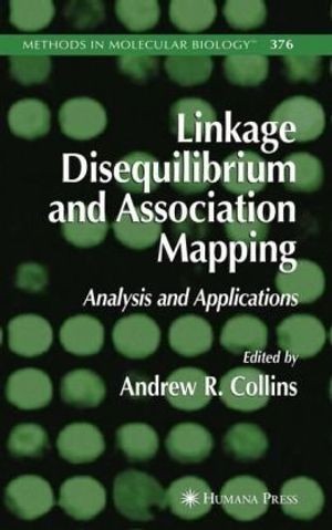 Cover Art for 9781588296696, Linkage Disequilibrium and Association Mapping: Analysis and Applications (Methods in Molecular Biology) by Andrew R. Collins