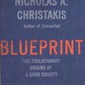 Cover Art for 9781799711711, Blueprint: The Evolutionary Origins of a Good Society by Nicholas A. Christakis