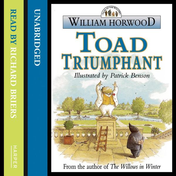 Cover Art for 9780007434824, Toad Triumphant by William Horwood