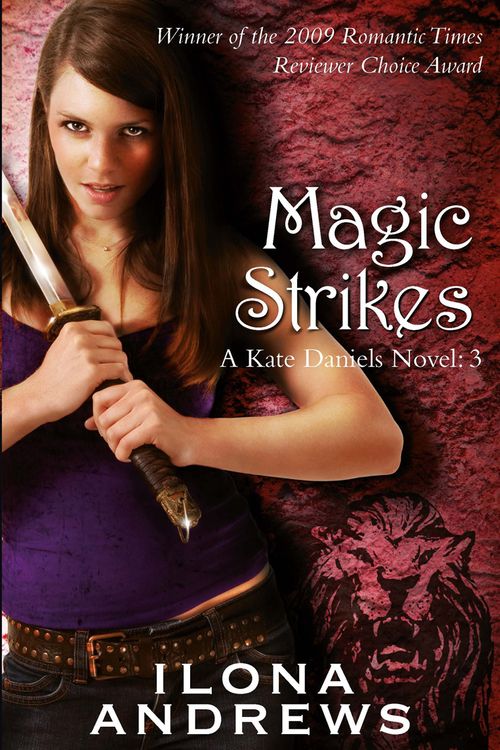 Cover Art for 9780575093959, Magic Strikes: A Kate Daniels Novel: 3 by Ilona Andrews