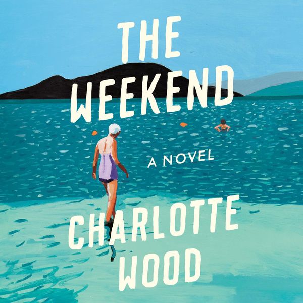 Cover Art for 9780593211533, The Weekend by Charlotte Wood