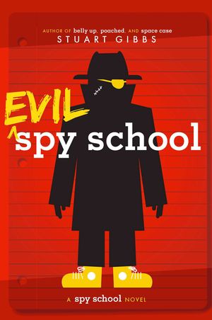 Cover Art for 9781442494909, Evil Spy School: A Spy School Novel by Stuart Gibbs