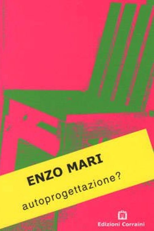 Cover Art for 9788887942675, Autoprogettazione? Ediz. italiana e inglese by Enzo Mari