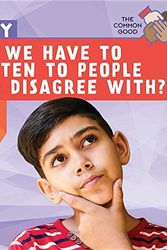 Cover Art for 9781538330883, Why Do We Have to Listen to People We Disagree With? by Michael Salaka