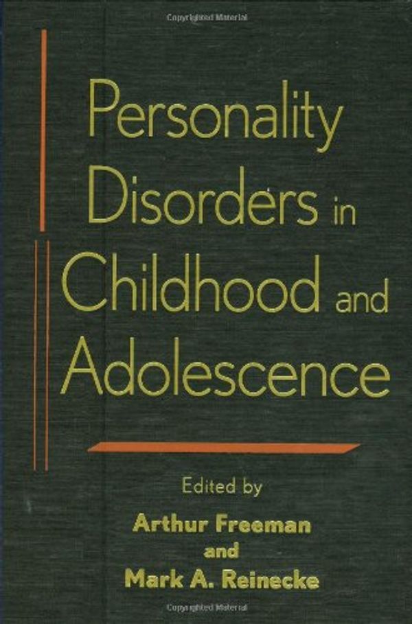 Cover Art for 9780471683049, Personality Disorders in Childhood and Adolescence by edited by Arthur Freeman and Mark A. Reinecke