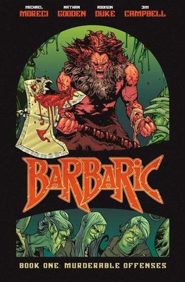 Cover Art for 9781638490081, Barbaric Vol. 1, 1: Murderable Offenses by Michael Moreci
