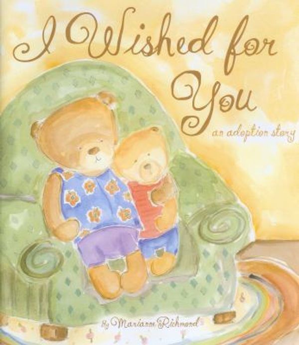 Cover Art for 0765448911508, I Wished for You : An Adoption Story by Marianne R. Richmond