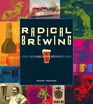 Cover Art for 9780984075621, Radical Brewing by Randy Mosher
