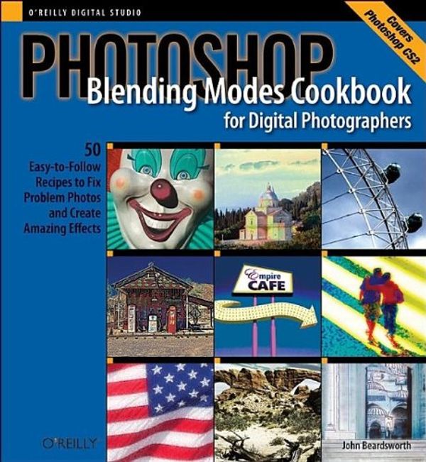 Cover Art for 9780596100209, Photoshop Blending Modes Cookbook for Digital Photographers by John Beardsworth